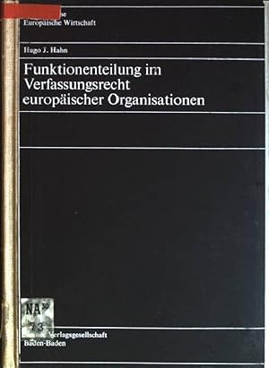 Seller image for Funktionenteilung im Verfassungsrecht europischer Organisationen. Schriftenreihe europische Wirtschaft; Bd. 89 for sale by books4less (Versandantiquariat Petra Gros GmbH & Co. KG)