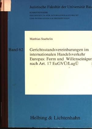 Bild des Verkufers fr Gerichtsstandsvereinbarungen im internationalen Handelsverkehr Europas: Form und Willenseinigung nach Art. 17 EuGV. Institut fr Internationales Recht und Internationale Beziehungen; Bd. 62 zum Verkauf von books4less (Versandantiquariat Petra Gros GmbH & Co. KG)