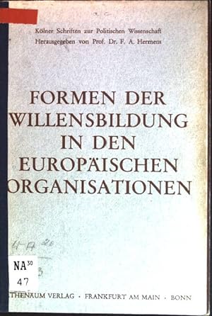 Seller image for Formen der Willensbildung in den europischen Organisationen Klner Schriften zur Politischen Wissenschaft; 5 for sale by books4less (Versandantiquariat Petra Gros GmbH & Co. KG)