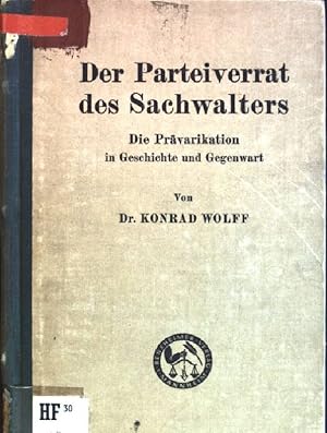 Der Parteiverrat des Sachverwalters: die Prävarikation in Geschichte und Gegenwart