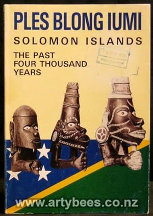 Seller image for Ples Blong Iumi - Solomon Islands - the Past Four Thousand Years for sale by Arty Bees Books