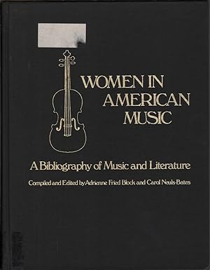 Bild des Verkufers fr Women In American Music: A Bibliography Of Music And Literature zum Verkauf von Jonathan Grobe Books