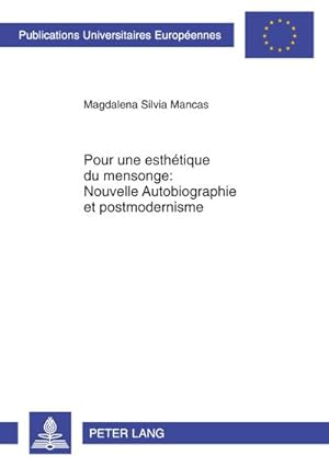Seller image for Pour une esthtique du mensonge : Nouvelle Autobiographie et postmodernisme for sale by AHA-BUCH GmbH