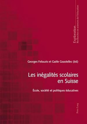 Bild des Verkufers fr Les ingalits scolaires en Suisse : cole, socit et politiques ducatives zum Verkauf von AHA-BUCH GmbH