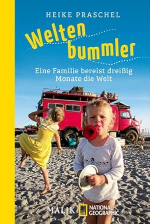 Bild des Verkufers fr Weltenbummler : Eine Familie bereist dreiig Monate die Welt zum Verkauf von AHA-BUCH GmbH