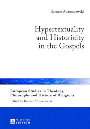 Bild des Verkufers fr Hypertextuality and Historicity in the Gospels zum Verkauf von AHA-BUCH GmbH