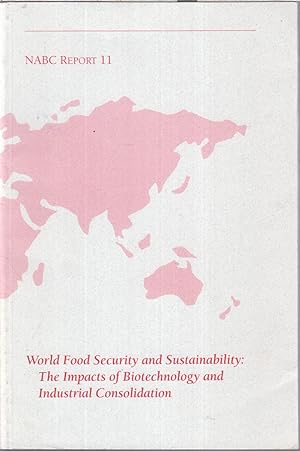 Imagen del vendedor de World Food Security And Sustainability: The Impacts Of Biotechnology And Industrial Consolidation a la venta por Jonathan Grobe Books