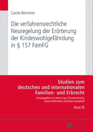 Seller image for Die verfahrensrechtliche Neuregelung der Errterung der Kindeswohlgefhrdung in 157 FamFG for sale by BuchWeltWeit Ludwig Meier e.K.