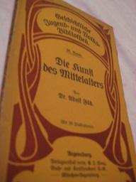 Seller image for Die Kunst des Mittelalters for sale by Alte Bcherwelt