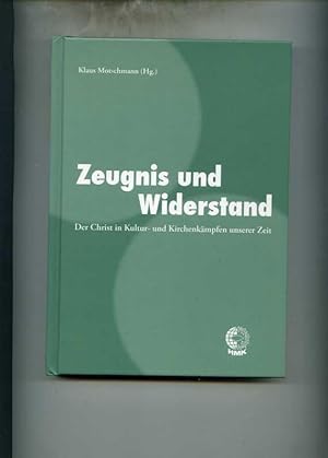 Immagine del venditore per Zeugnis und Widerstand. Der Christ in Kultur- und Kirchenkmpfen unserer Zeit venduto da Klaus Kreitling