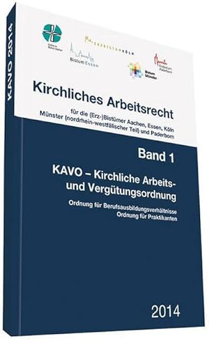 Imagen del vendedor de Kirchliches Arbeitsrecht: Band 1: Kirchliche Arbeits- und Vergtungsordnung (KAVO) : Ordnung fr Berufsausbildungsverhltnisse, Ordnung fr Praktikanten. Inkl. Online-Ausgabe a la venta por AHA-BUCH