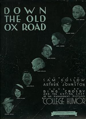 Seller image for Down the Old Ox Road [Vintage Piano Sheet Music] As Sung By Bing Crosby and the Entire Case of ''College Humor'' (Humour) for sale by Little Stour Books PBFA Member