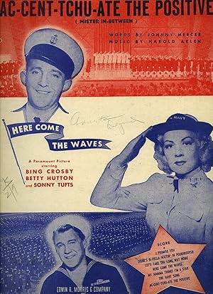 Bild des Verkufers fr Ac-Cent-Tchu-Ate The Positive (Mister In-Between) [Vintage Piano Sheet Music] From the Paramount Picture 'Here Come the Waves' zum Verkauf von Little Stour Books PBFA Member