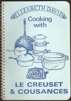 Seller image for Cooking with Le Creuset and Cousances. c.1981. for sale by Janet Clarke Books ABA