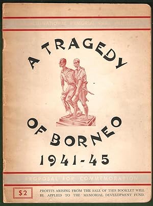 A Tragedy of Borneo 1941-45