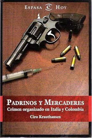 Imagen del vendedor de Padrinos y mercaderes : Crimen organizado en Italia y Colombia a la venta por Mike's Library LLC