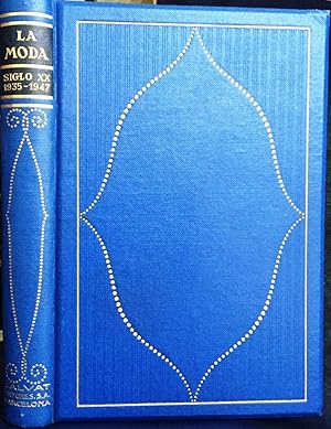 La moda. El traje y las costumbres en la primera mitad del siglo XX. Tomo XI. 1935-1947.