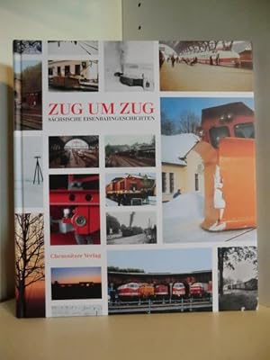 Zug um Zug : Sächsische Eisenbahngeschichten.