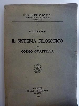 Image du vendeur pour STUDI FILOSOFICI diretti da GIOVANNI GENTILE, II - IL SISTEMA FILOSOFICO DI COSMO GUASTELLA mis en vente par Historia, Regnum et Nobilia