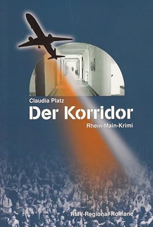 Seller image for Der Korridor : Rhein-Main-Krimi. RMV-Regional-Romane ; 110 for sale by Versandantiquariat Nussbaum