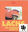 Bild des Verkufers fr Lachs : die schnsten Rezepte zum Verkauf von Kirjat Literatur- & Dienstleistungsgesellschaft mbH
