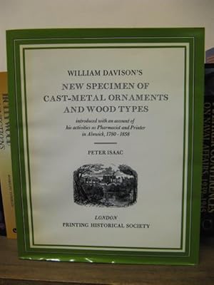 Bild des Verkufers fr William Davidsons New Specimen Of Cast Metal Ornaments And Wood Types - Introduced With An Account Of His Activities As A Pharmacist And Printer In Alnwick 1780 - 1858 zum Verkauf von PsychoBabel & Skoob Books