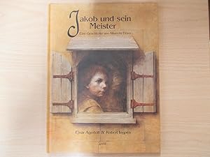 Jakob und sein Meister Eine Geschichte um Albrecht Dürer