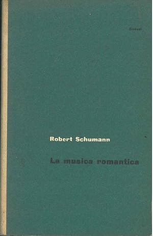 La musica romantica. A cura di Luigi Ronga