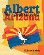 Albert the Albatross Goes to Arizona
