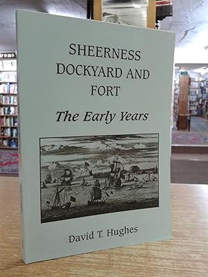 Sheerness Dockyard and Fort Early Years