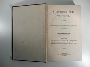 Kryptogamen-Flora von Schlesien Im Namen der Schlesischen Gesellschaft fÃ¼r vaterlÃ¤ndische Cultur,