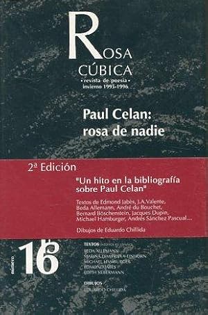 ROSA CUBICA. REVISTA DE POESIA. PAUL CELAN: ROSA DE NADIE. Nª 16.