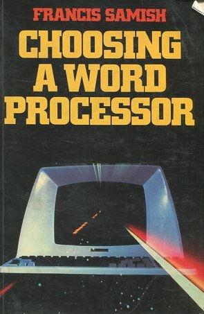 CHOOSING A WORD PROCESSOR.