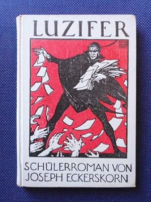 Seller image for Luzifer. Schlerroman aus der Gegenwart. for sale by Antiquariat Klabund Wien