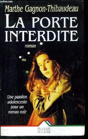 Bild des Verkufers fr LA PORTE INTERDITE zum Verkauf von Le-Livre