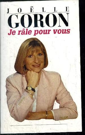 Bild des Verkufers fr JE RALE POUR VOUS zum Verkauf von Le-Livre