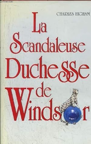 Image du vendeur pour LA SCANDALEUSE DUCHESSE DE WINDSOR mis en vente par Le-Livre