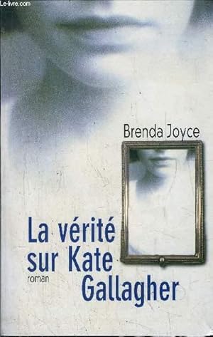 Image du vendeur pour LA VERITE SUR KATE GALLAGHER mis en vente par Le-Livre