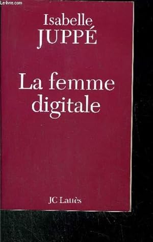 Image du vendeur pour LA FEMME DIGITALE mis en vente par Le-Livre