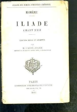 Seller image for ILIADE - CHANT XXII - EDITION REVUE ET ANNOTEE PAR M. L'ABBE JULIEN. for sale by Le-Livre