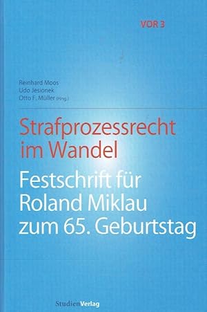 Seller image for Strafprozessrecht im Wandel. Festschrift fr Roland Miklau zum 65. Geburtstag. for sale by Antiquariat Bernhardt