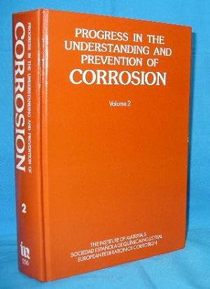 Progress in the Understanding and Prevention of Corrosion Volume 2