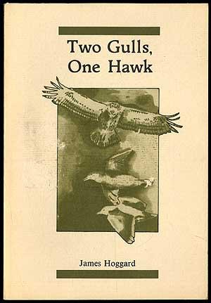 Imagen del vendedor de Two Gulls, One Hawk a la venta por Between the Covers-Rare Books, Inc. ABAA