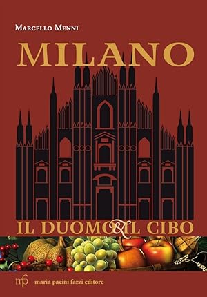 Seller image for Milano. Il Duomo e il cibo for sale by Libro Co. Italia Srl
