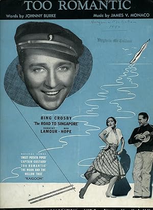 Seller image for Too Romantic [Vintage Piano Sheet Music] From the Paramount Picture ''The Road to Singapore'' with Dorothy Lamour and Bob Hope for sale by Little Stour Books PBFA Member