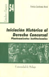 Iniciación histórica al Derecho Concursal: Planteamientos institucionales.