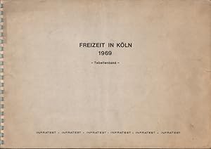 Freizeit in Köln 1969. - Tabellenband -