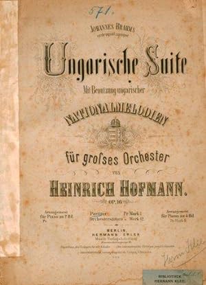 Ungarische Suite mit Benützung ungarischer Nationalmelodien für grosses Orchester. Op. 16. Partitur