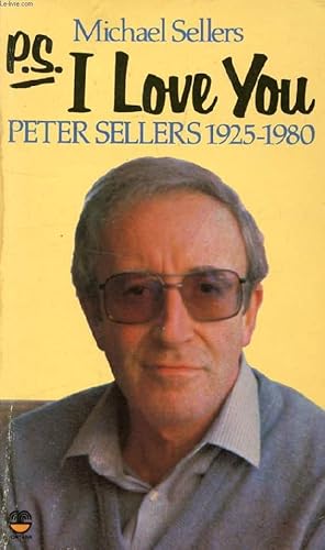 Seller image for P.S. I LOVE YOU, PETER SELLERS, 1925-1980 for sale by Le-Livre