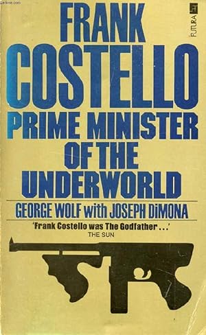 Seller image for FRANK COSTELLO, PRIME MINISTER OF THE UNDERWORLD for sale by Le-Livre